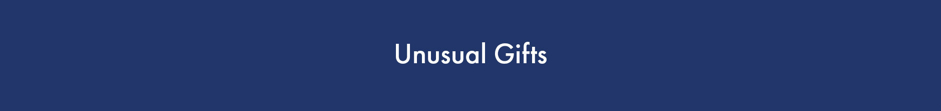 Unusual Gifts